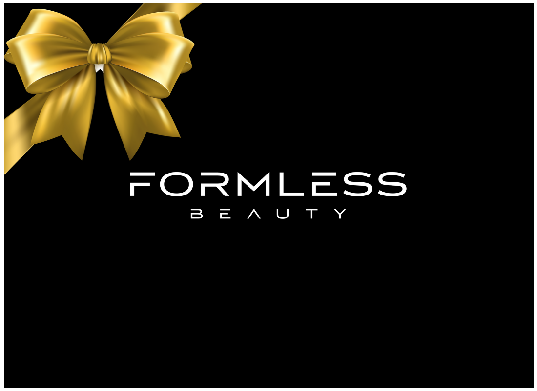 FORMLESS BEAUTY GIFT CARD – Formless Beauty FORMLESS BEAUTY GIFT CARD – Formless Beauty