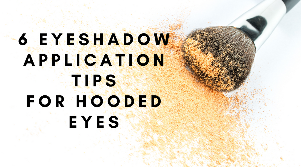 6 Eyeshadow Application Tips For Hooded Eyes