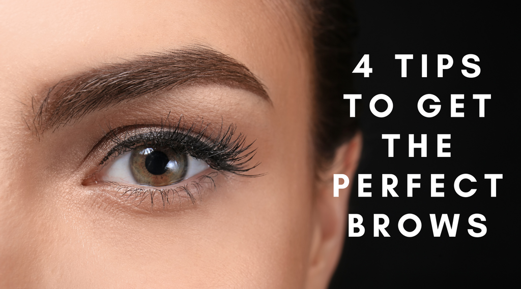 4 Tips To Get The Perfect Eyebrows